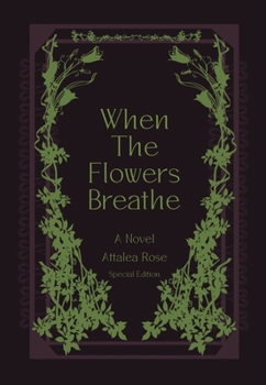 Paperback When the Flowers Breathe: A Novel Book