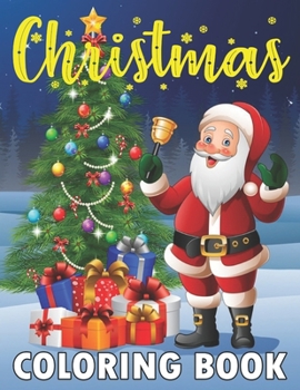 Christmas Coloring Book: An Adult Coloring Book Featuring Festive and Beautiful Christmas Gift 2020