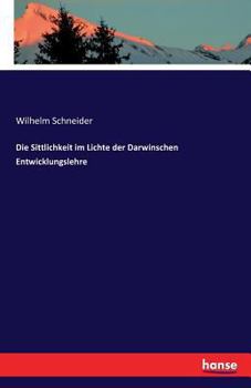 Paperback Die Sittlichkeit im Lichte der Darwinschen Entwicklungslehre [German] Book