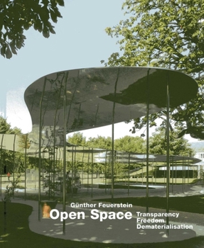 Hardcover Open Space: Transparency - Freedom - Dematerialisation Book
