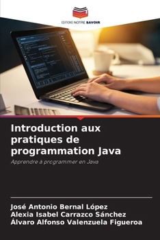 Introduction aux pratiques de programmation Java (French Edition)