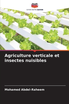 Agriculture verticale et insectes nuisibles (French Edition)