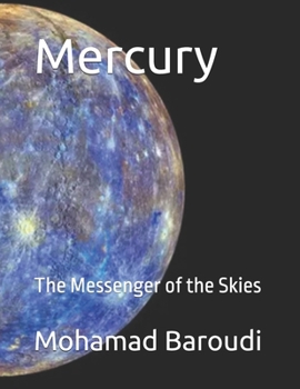 Mercury: The Messenger of the Skies (The Solar System Tales Series)