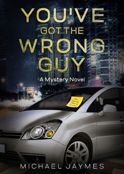 Paperback You've Got the Wrong Guy: A Mystery Novel Book