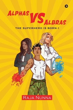 Paperback Alphas VS Albras: The Superhero is Born - 1 Book