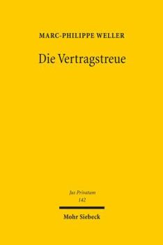 Die Vertragstreue: Vertragsbindung - Naturalerfullungsgrundsatz - Leistungstreue