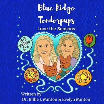 Paperback Blue Ridge Moments: Blue Ridge Tenderpups Love the Seasons Book