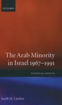 Hardcover The Arab Minority in Israel 1967-1991 ' Political Aspects' Book