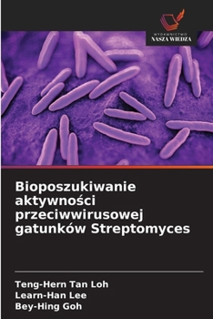 Bioposzukiwanie aktywnosci przeciwwirusowej gatunków Streptomyces (Polish Edition)