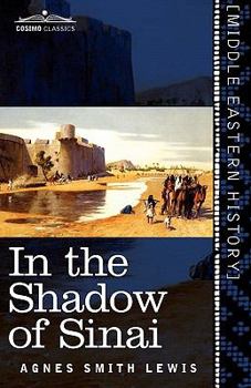 Paperback In the Shadow of Sinai: A Story of Travel and Research from 1895 to 1897 Book