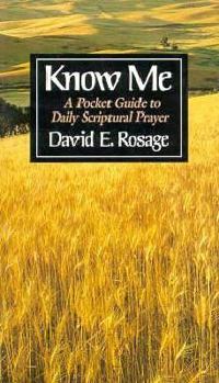 Paperback Know Me: A Pocket Guide to Daily Scriptural Prayer Book