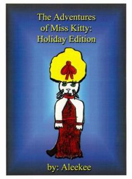 Paperback The Adventures of Miss Kitty: Halloween in Afganahound/The Royal Wedding/Christmas in Afganahound/Easter Egg Hunt in Afganahound Book