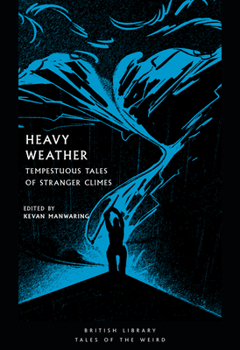 Paperback Heavy Weather: Tempestuous Tales of Stranger Climes Book