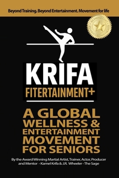 Paperback Krifa Fitertainment+: A Global Wellness & Entertainment Movement for Seniors Book