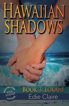 Lokahi - Book #3 of the Hawaiian Shadows