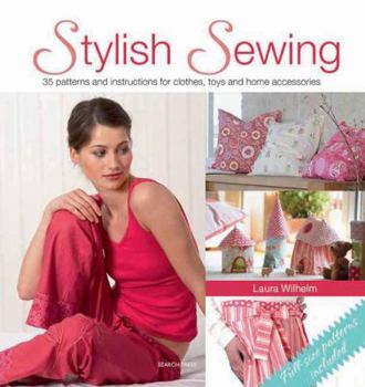 Paperback Stylish Sewing: 25 Patterns and Instructions for Clothes, Toys and Home Accessories Book