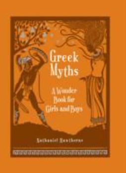 Hardcover Greek Myths: A Wonder Book for Girls & Boys Book