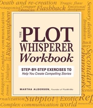 Paperback Plot Whisperer Workbook: Step-By-Step Exercises to Help You Create Compelling Stories Book