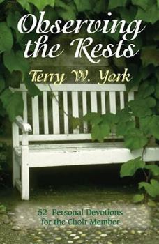 Paperback Observing the Rests: 52 Personal Devotions for the Choir Member Book