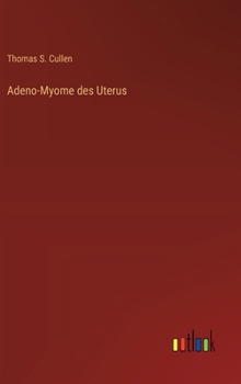 Hardcover Adeno-Myome des Uterus [German] Book