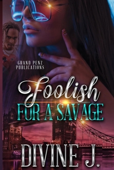 Paperback Foolish for A Savage Book