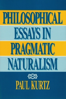 Hardcover Philosophical Essays in Pragmatic Naturalism Book