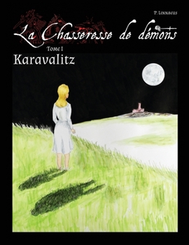 Paperback Karavalitz: La Chasseresse de démons - Tome 1 Book