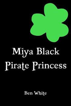 Paperback Miya Black, Pirate Princess: Adventure Dawns Book