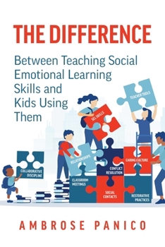 Paperback The Difference: Between Teaching Social Emotional Learning Skills and Kids Using Them Book