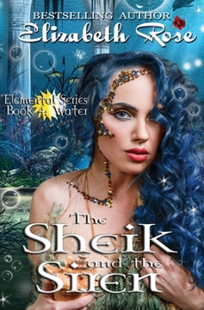 The Sheik and the Siren - Book #4 of the Elemental