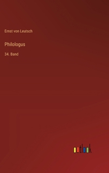 Hardcover Philologus: 34. Band [German] Book