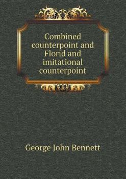 Paperback Combined counterpoint and Florid and imitational counterpoint Book