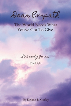 Paperback Dear Empath: : The World Needs What You've Got To Give Book