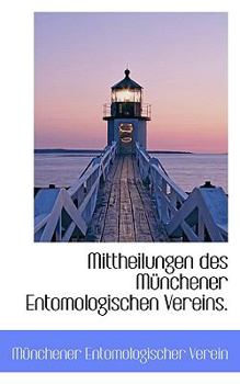 Paperback Mittheilungen Des Munchener Entomologischen Vereins. Book