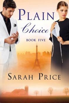 Plain Choice - Book #5 of the Plain Fame