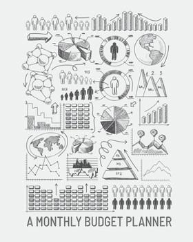 A MONTHLY BUDGET PLANNER: Expense Finance Budget By A Year Monthly Weekly & Daily Bill Budgeting Planner And Organizer Tracker Workbook Journal - (8 x 10) inch - 146 Pages.