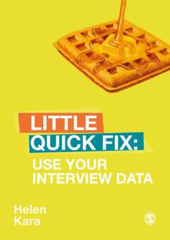 Use Your Interview Data: Little Quick Fix - Book  of the Little Quick Fix