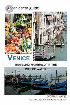 Paperback Venice: Traveling Naturally in the City of Water Book