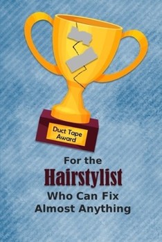 For the Hairstylist Who Can Fix Almost Anything | Duct Tape Award: Employee Appreciation Journal and Gift Idea