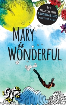 Paperback Mary is wonderful: The coloring book personalised with your name Book