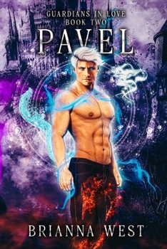 Pavel - Book #2 of the Guardians In Love