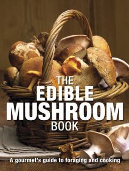 Hardcover The Edible Mushroom Book