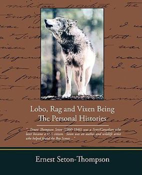 Paperback Lobo Rag and Vixen Being the Personal Histories Book