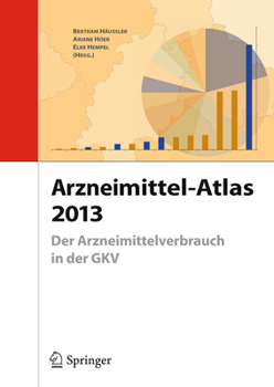 Paperback Arzneimittel-Atlas 2013: Der Arzneimittelverbrauch in Der Gkv [German] Book