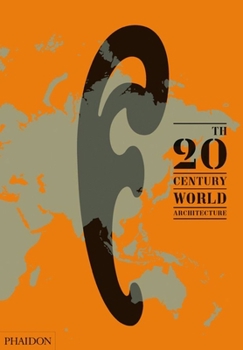 Hardcover 20th-Century World Architecture: The Phaidon Atlas Book