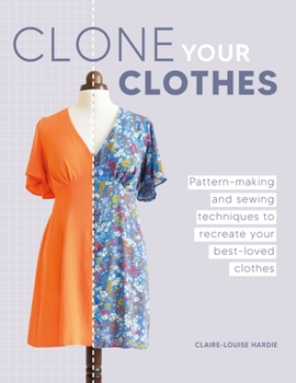 Paperback Clone Your Clothes: Remake Your Favourite Clothes Without Deconstructing Them Book