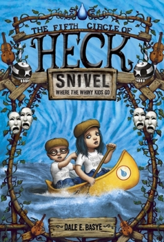 Snivel: The Fifth Circle of Heck - Book #5 of the Nine Circles of Heck