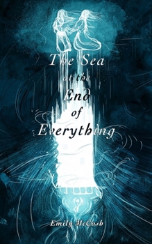 Paperback The Sea at the End of Everything Book