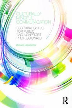 Paperback Culturally Mindful Communication: Essential Skills for Public and Nonprofit Professionals Book