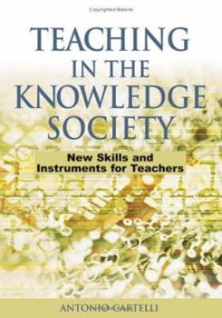 Hardcover Teaching in the Knowledge Society: New Skills and Instruments for Teachers Book